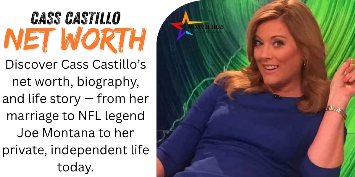 Cass Castillo Net Worth