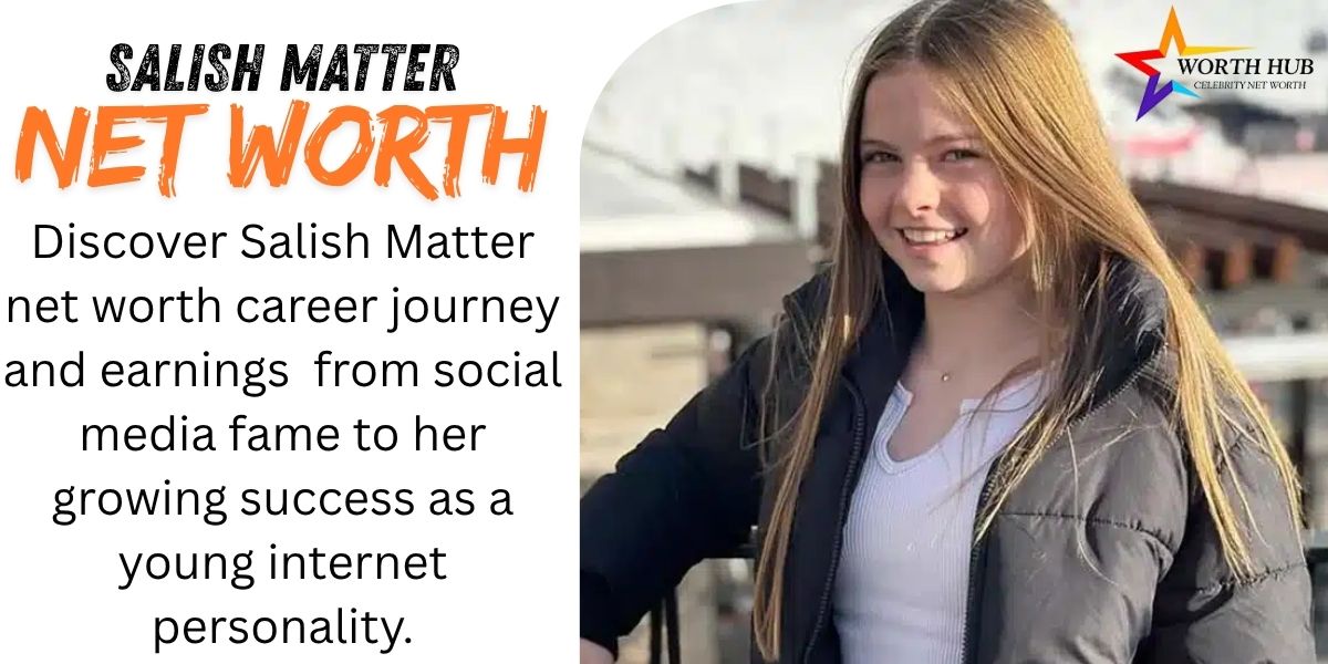 Salish Matter Net Worth